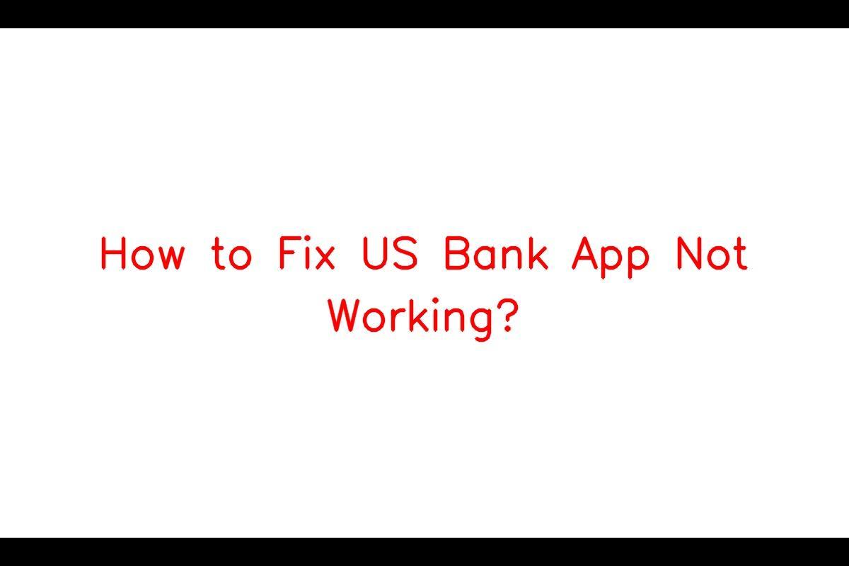 The Importance of the US Bank Mobile App in Managing Finances