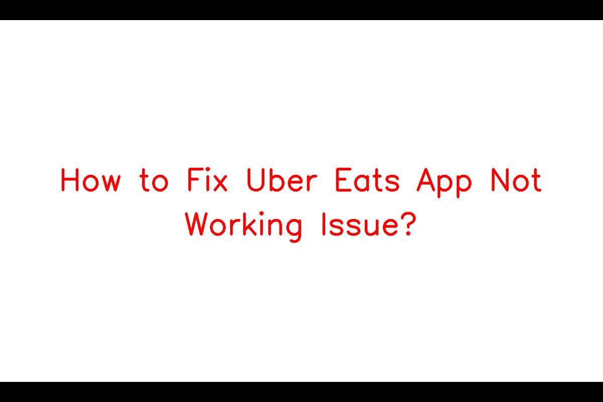 Is Your Uber Eats App Not Working?