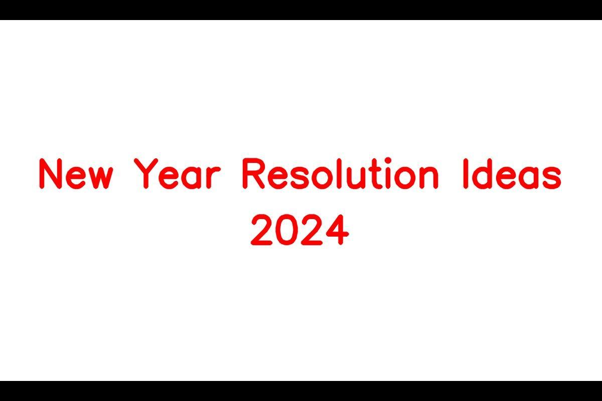 New Year Resolution Ideas 2024: Suggestions for Students & Couples ...