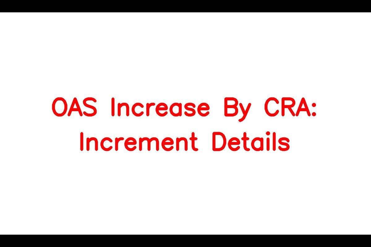 OAS Increase By CRA Increment Details for Different Age Groups