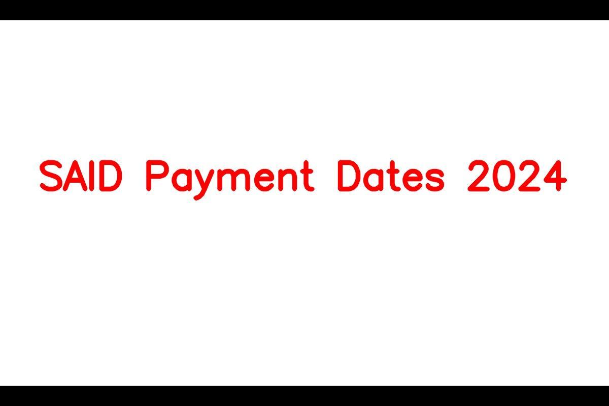 SAID Payment Dates 2024 – Month-wise Income Support Schedule