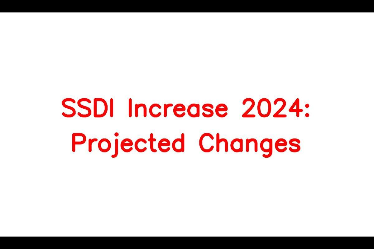 SSDI Increase 2024 Projected Changes in Payments SarkariResult