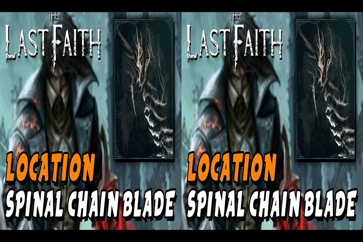 Embark on an Epic Journey to Find the Spinal Chain Blade in The Last Faith