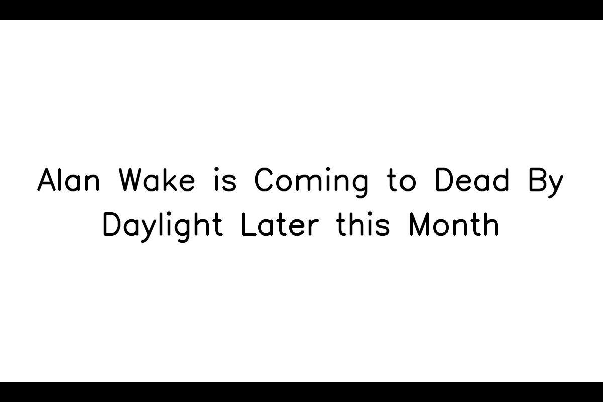Alan Wake Joins Dead by Daylight