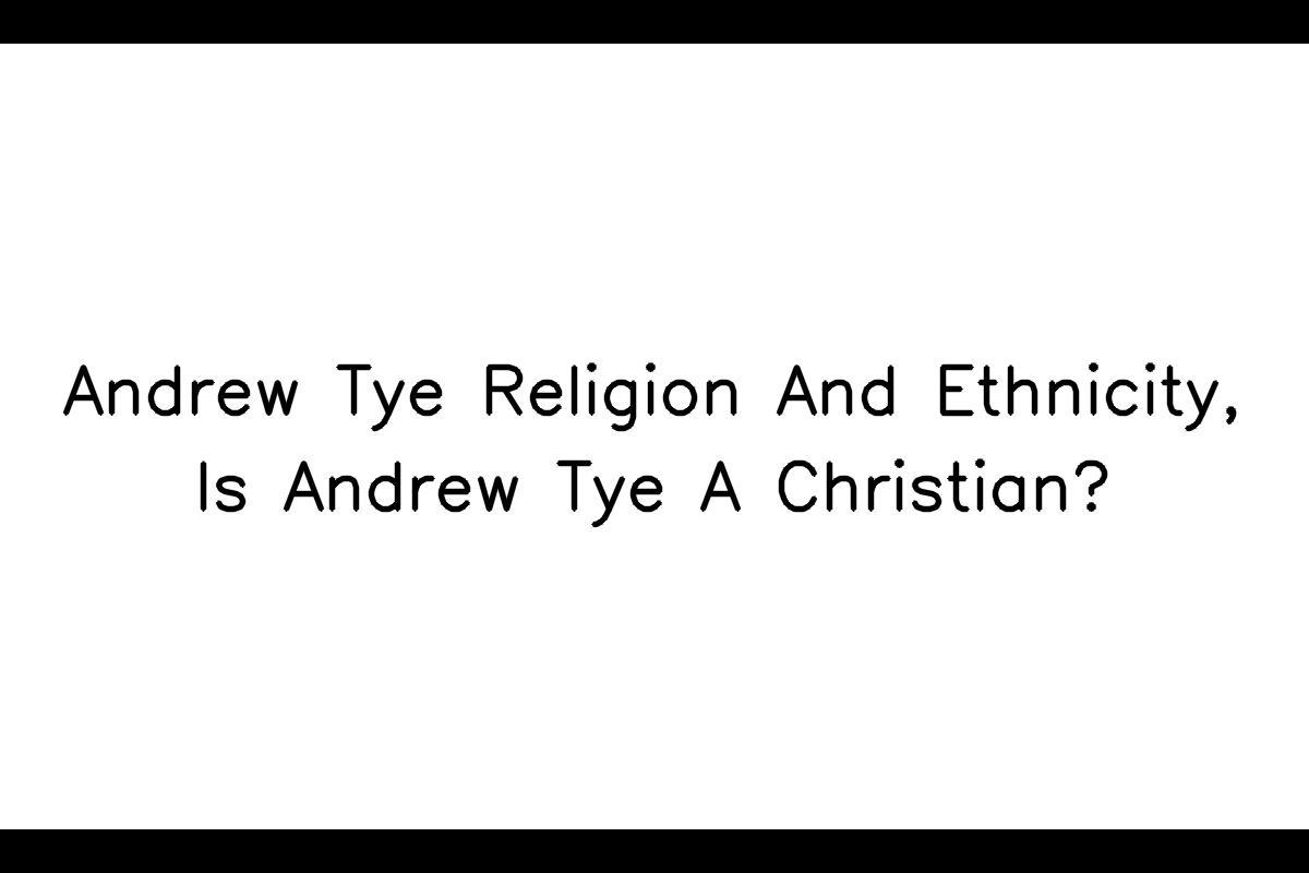 Andrew Tye Religion