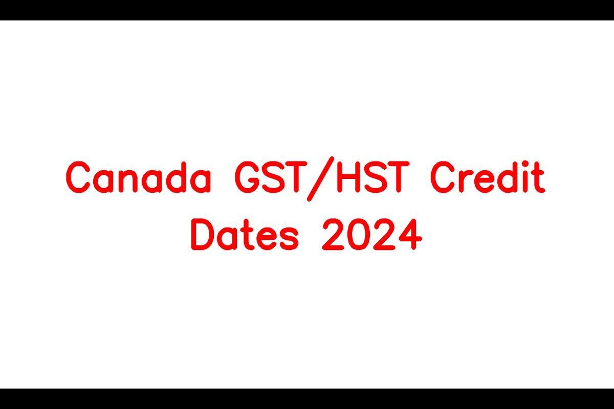 Canada GST/HST Credit Payment Dates in 2024