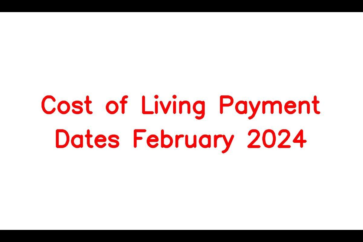 Cost of Living Payment Dates February 2024, Eligibility Criteria