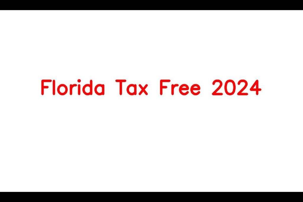 Florida Tax Free 2024, Supplies, Essentials, Save on Clothes, What to