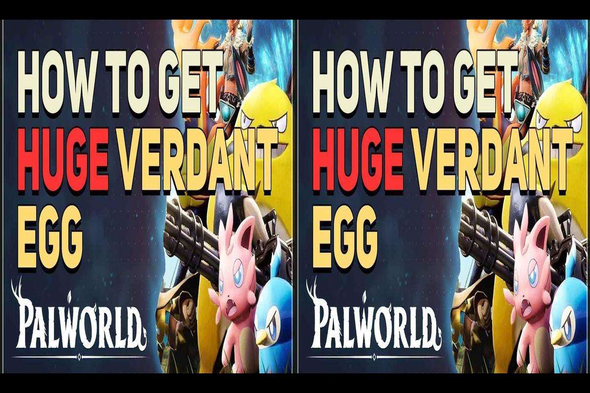 How to Obtain a Rare Huge Verdant Egg in Palworld