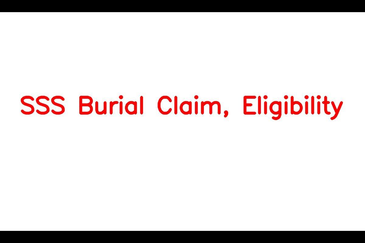 SSS Burial Claim, Eligibility, Benefits, Required Documents, Amount
