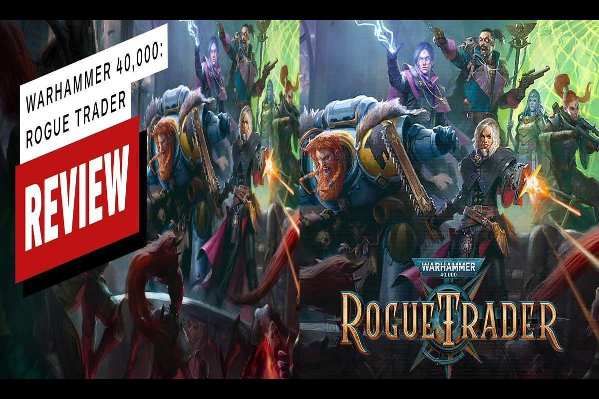 The Captivating World of Warhammer 40,000: Rogue Trader