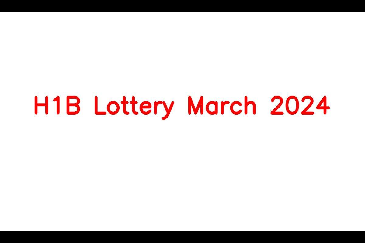 H1B Lottery March 2024