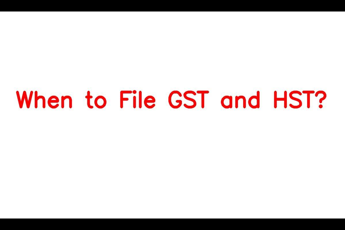 Understanding GST/HST Filing Requirements in Canada