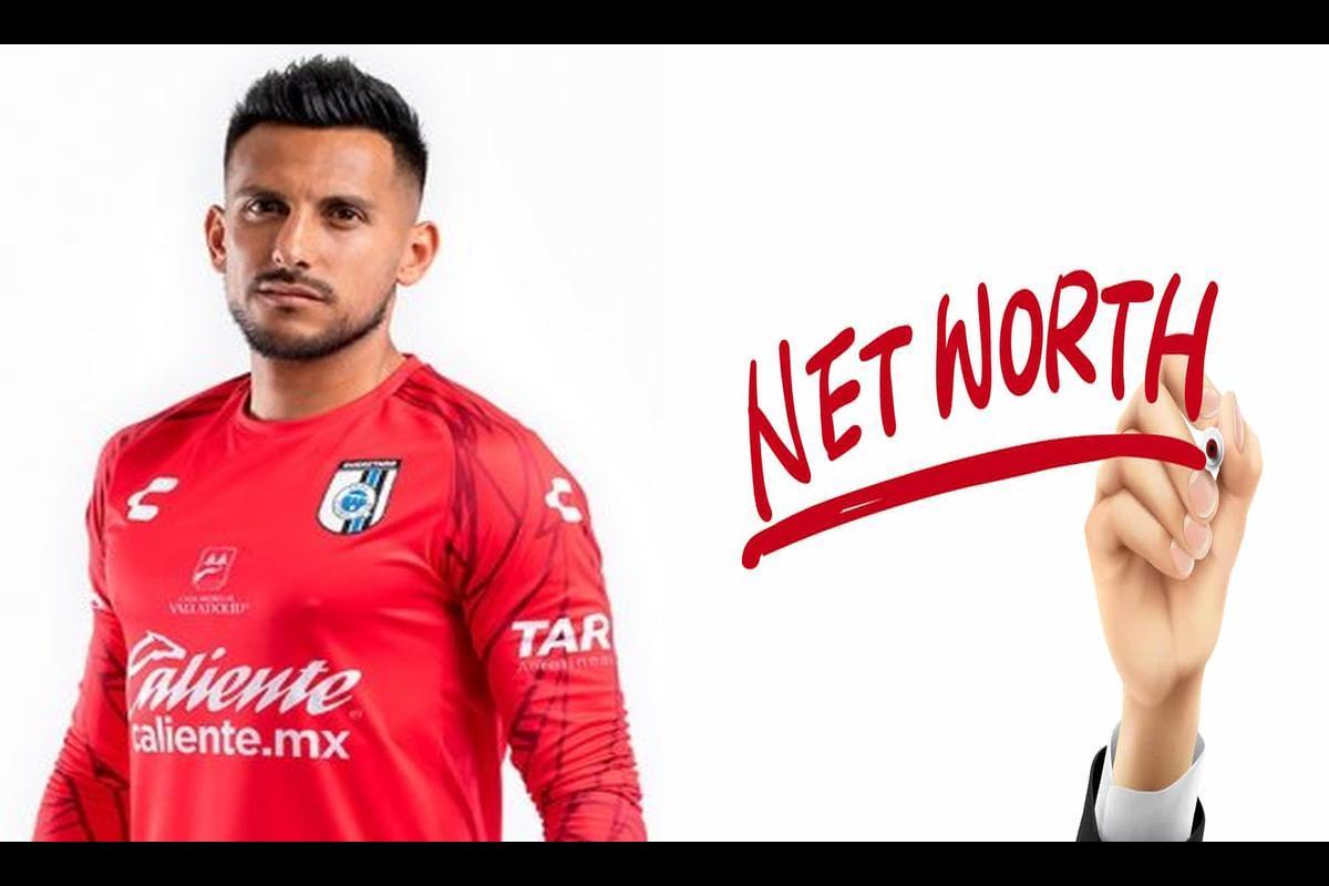 Gerardo Daniel Ruiz Net Worth 2024 - Mexican Soccer Goalkeeper