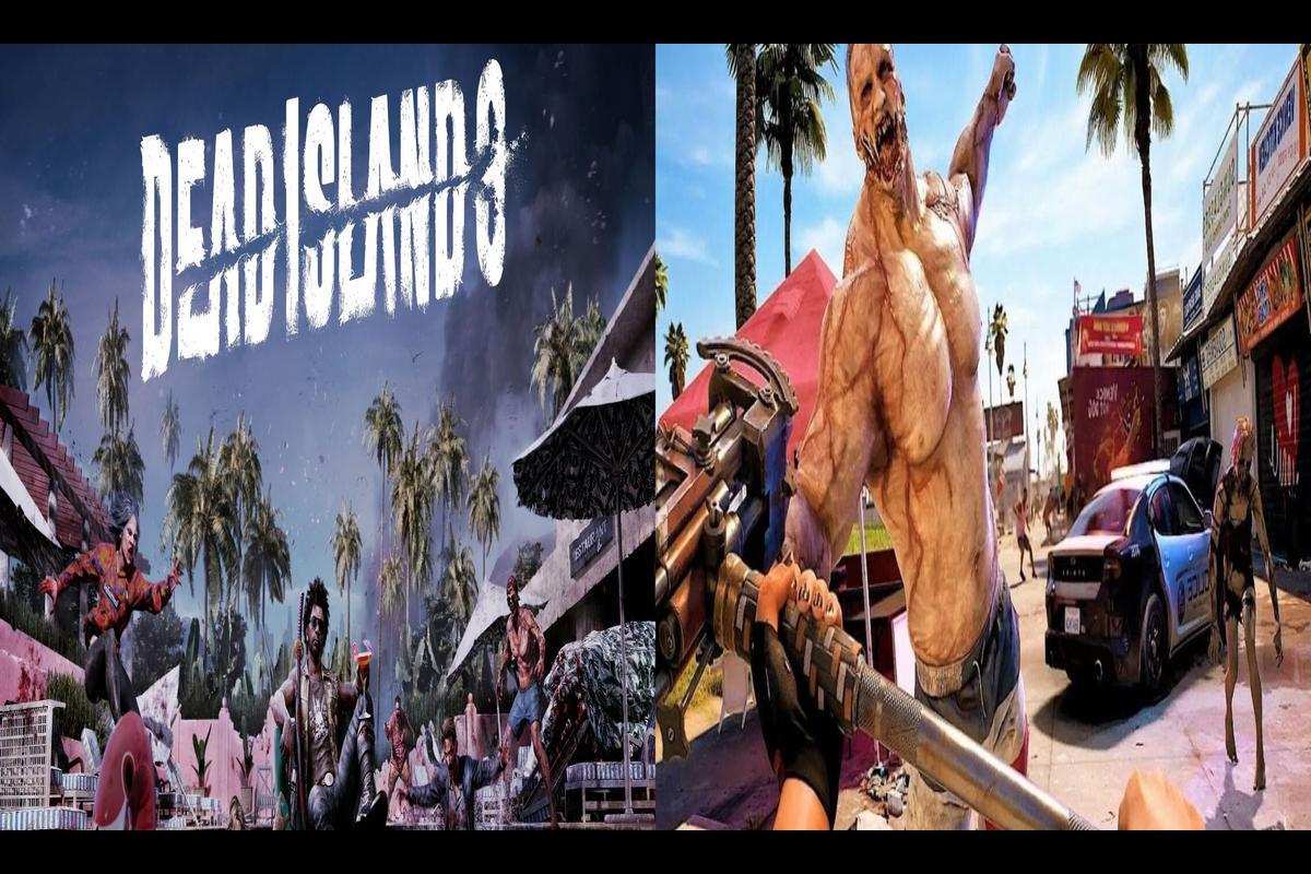 Exploring the Future of the Beloved Franchise: Will There Be a Dead Island 3?
