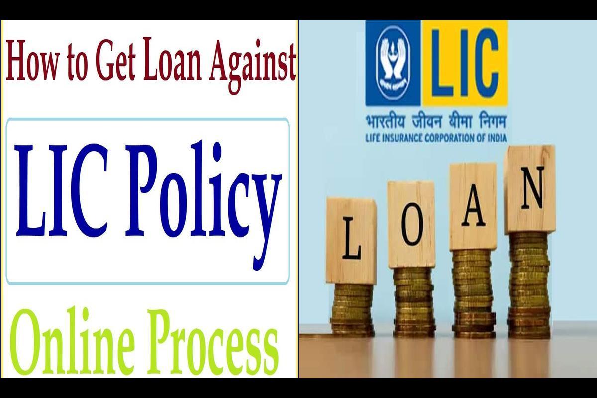 How to Get a Loan Against LIC Policy