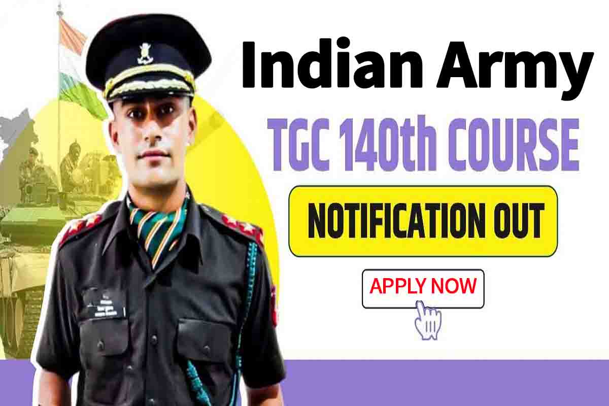 Indian Army TGC 140 Recruitment 2024: नोटीफिकेसन जारी, यहाँ से करें ...